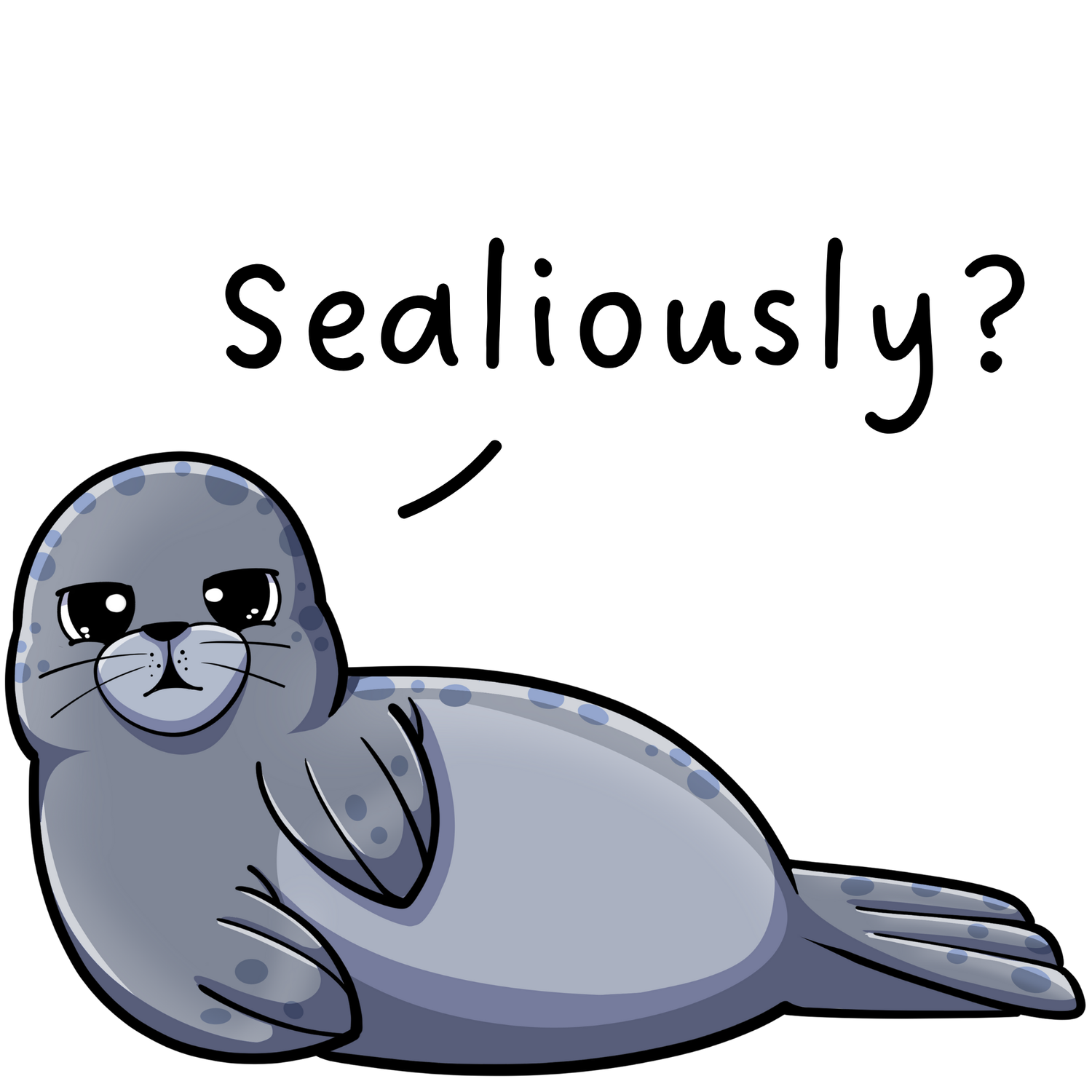 Sealiously ?
